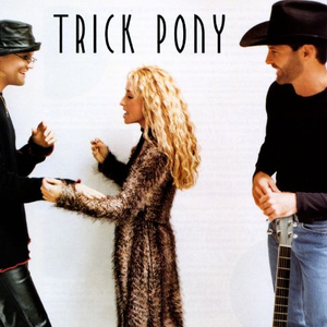 TRICK PONY