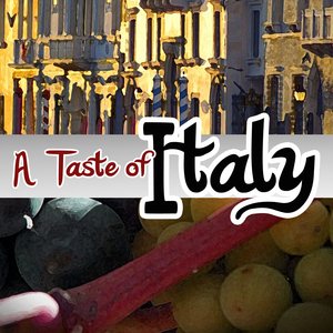 A TASTE OF ITALY