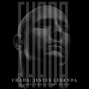 CHADA: JESTEŚ LEGENDĄ