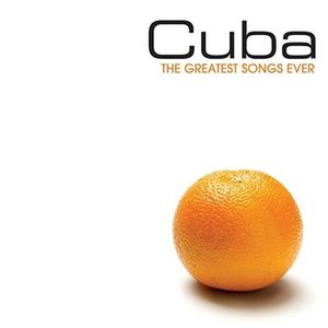 CUBA - THE GREATEST SONGS EVER