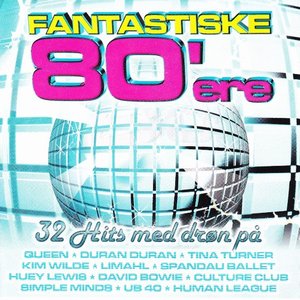 FANTASTISKE 80'ERE