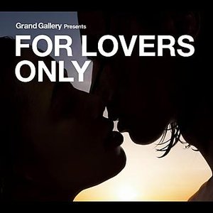FOR LOVERS ONLY