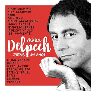 J'ÉTAIS UN ANGE - MICHEL DELPECH