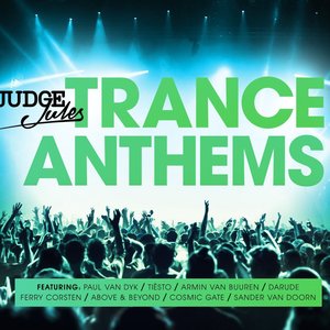 JUDGE JULES - TRANCE ANTHEMS