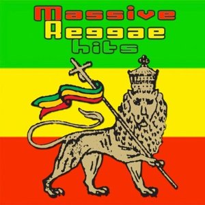 MASSIVE REGGAE HITS