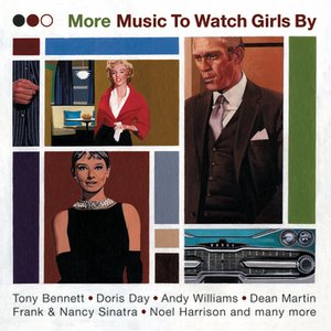 MORE MUSIC TO WATCH GIRLS BY