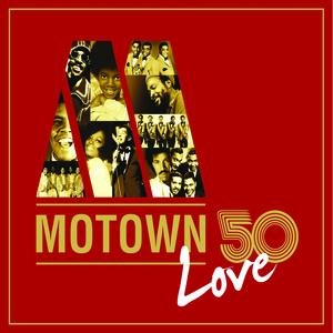 MOTOWN 50 LOVE
