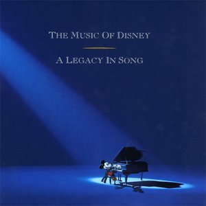 THE MUSIC OF DISNEY: A LEGACY IN SONG
