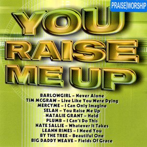 YOU RAISE ME UP