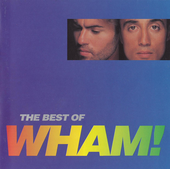 IF YOU WHERE THERE - THE BEST OF WHAM!