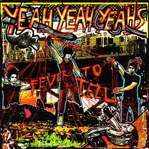 FEVER TO TELL