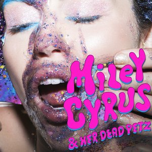 MILEY CYRUS & HER DEAD PETZ