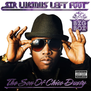 SIR LUCIOUS LEFT FOOT: THE SON OF CHICO DUSTY