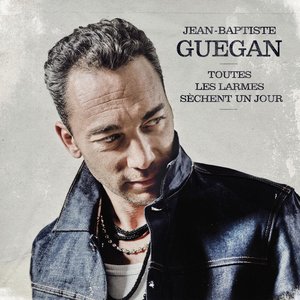 TOUTES LES LARMES SÈCHENT UN JOUR