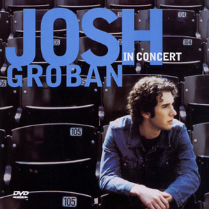 JOSH GROBAN IN CONCERT