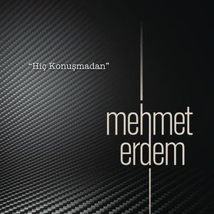 HIC KONUSMADAN