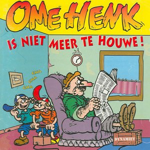 OME HENK IS NIET MEER TE HOUWE!