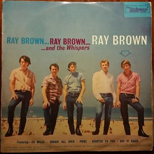 RAY BROWN AND THE WHISPERS
