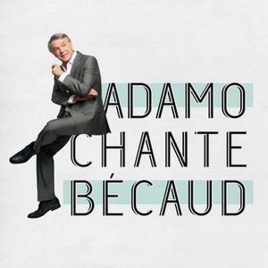 ADAMO CHANTE BÉCAUD