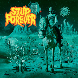 STUP FOREVER