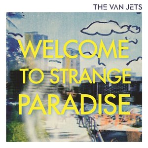 WELCOME TO STRANGE PARADISE
