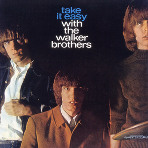 TAKE IT EASY WITH THE WALKER BROTHERS