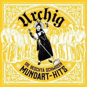 DIE BESCHTÄ SCHWIIZER MUNDART-HITS