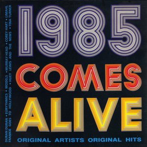 1985 COMES ALIVE