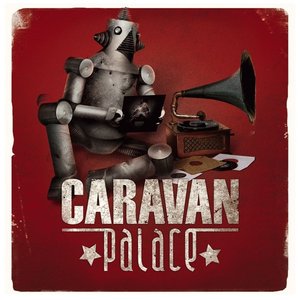 CARAVAN PALACE