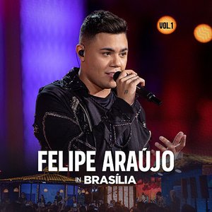 FELIPE ARAÚJO IN BRASÍLIA