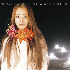 STRANGE FRUITS