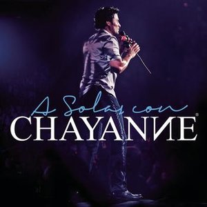 A SOLAS CON CHAYANNE