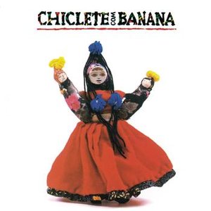 CHICLETE COM BANANA