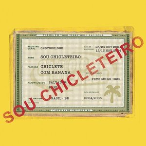 SOU CHICLETEIRO