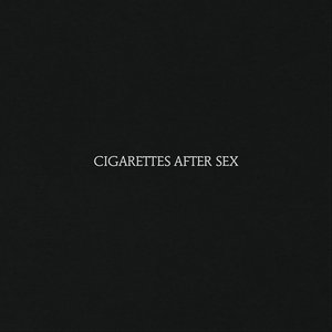 CIGARETTES AFTER SEX
